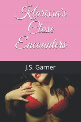 Klarissa's Close Encounters by J S Garner (Paperback, 2021)