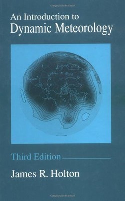 An Introduction to Dynamic Meteorology (International Geophysics) - Holton, Jame
