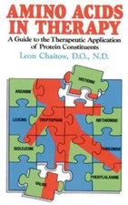 Amino Acids in Therapy: A Guide to the Therapeutic Application of Protein...