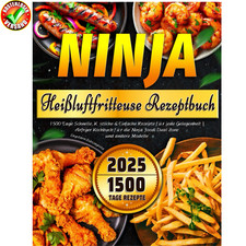 Ninja Heißluftfritteuse Rezeptbuch für Expe...