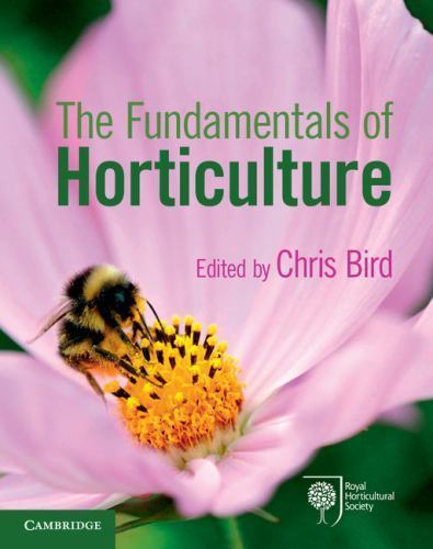 Fundamentals of Horticulture : Theory and Practice by Chris Bird (2014, Trade...