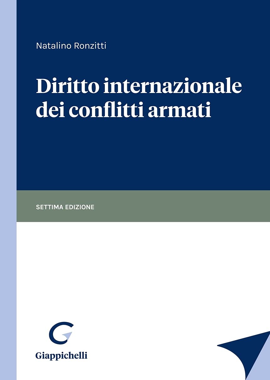 Natalino Ronzitti Diritto internazionale dei conflitti armati (Paperback)