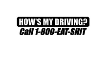 Hows My Driving Funny Diecut Vinyl Window Decal Sticker Car Truck Suv Jdm