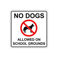 No Dogs Allowed On School Grounds 12"x12" Portable Novelty Aluminum Metal Sign