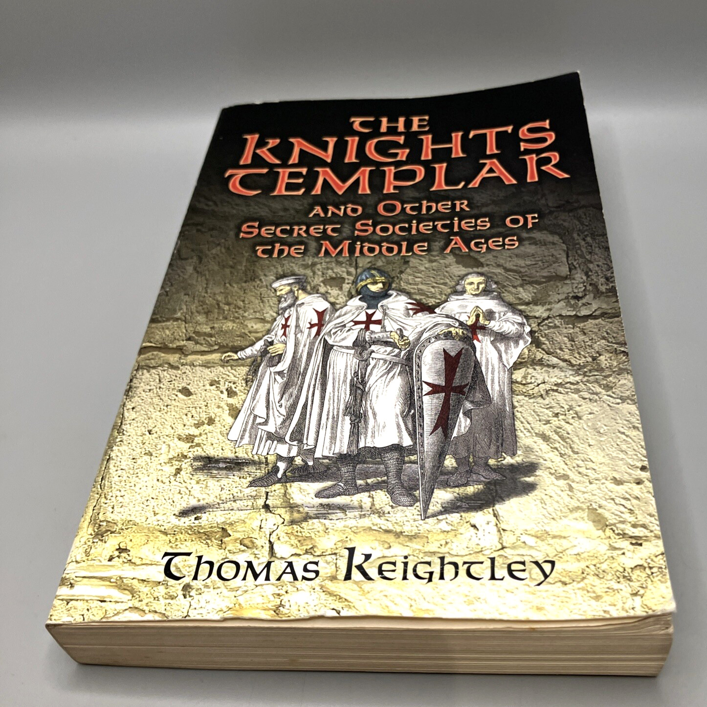 The Knights Templar and Other Secrets by Thomas Keightley Paperback Book