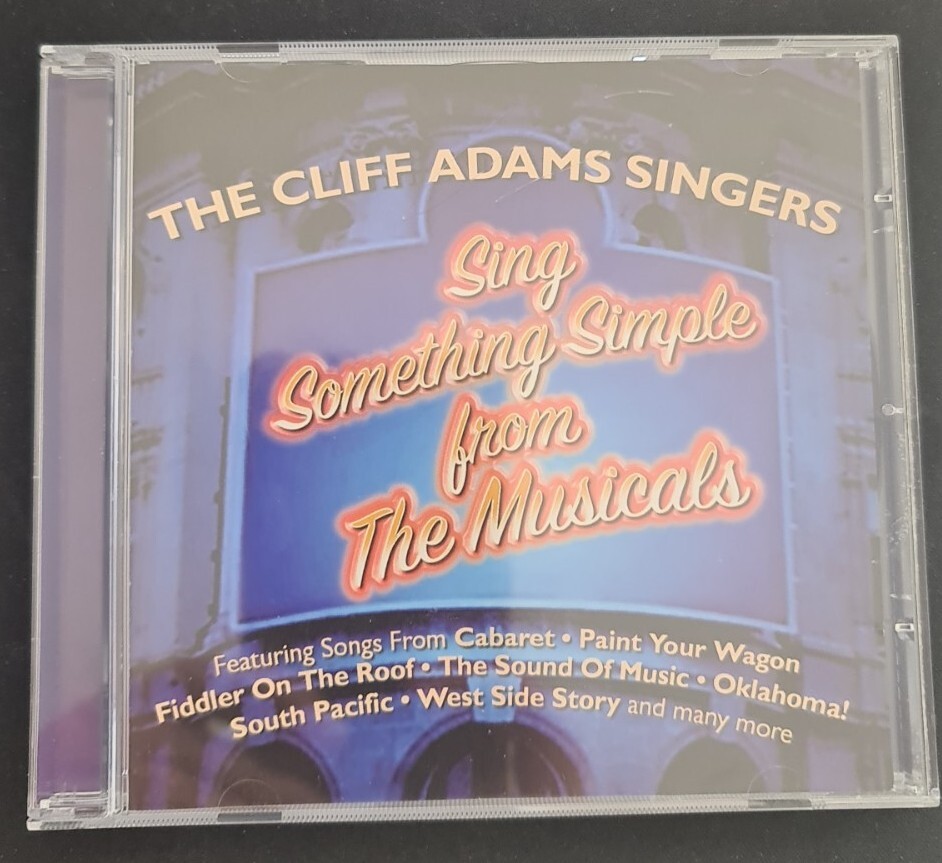 Cliff Adams Singers : Sing Something Simple from the Musicals CD (2005)
