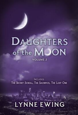 Daughters of the Moon: Volume Two by Lynne Ewing