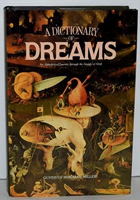 A Dictionary of Dreams - Hardcover By Miller, Gustavus Hindman - VERY GOOD
