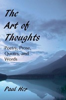 Paul Her | The Art Of Thoughts - Poetry, Prose, Quotes, And Words | Taschenbuch