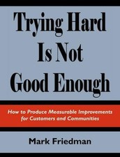 Trying Hard is Not Good Enough, Friedman, Mark
