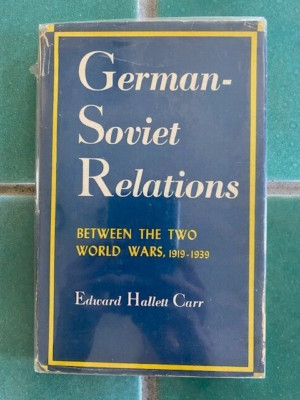 German-Soviet Relations Between the Two World Wars 1919-1939 E. Carr 1951 HC DJ