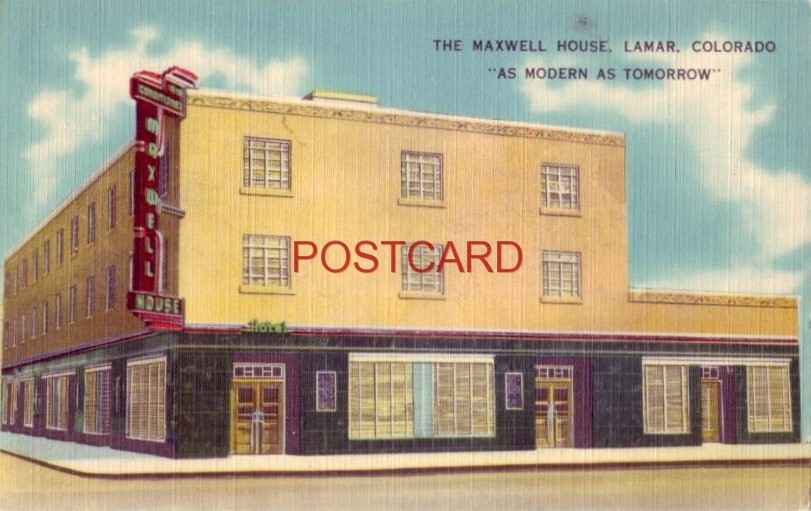 THE MAXWELL HOUSE, LAMAR COLORADO - Dudley Keith, Manager