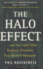 The Halo Effect: .and the Eight Other Business Delusions... - Phil Rosenzweig