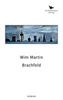 Wim Martin | Brachfeld | Taschenbuch | Deutsch (2021) | 252 S. | Marx, Peter