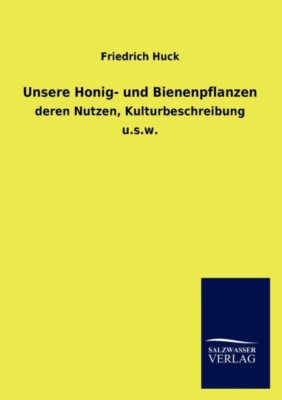 Huck - Unsere Honig- und Bienenpflanzen - New paperback or softback -  - X555z