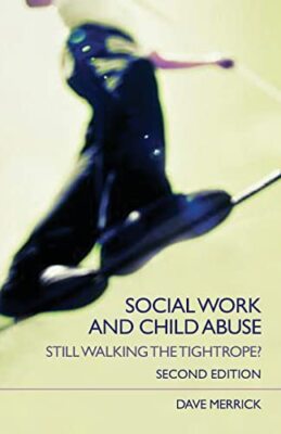 Merrick - Social Work and Child Abuse  Still Walking the Tightrope -  - X555z