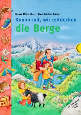 Komm mit, wir entdecken die Berge Minte-König, Döring NEU Bildergeschichte