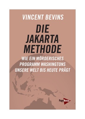 Die Jakarta-Methode von Vincent Bevins