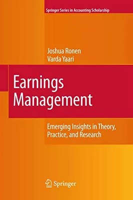 Earnings Management: Emerging Insights in Theory, Practice, and Research (Spring