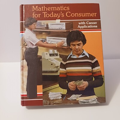 Mathematics for Today's Consumer School Text Book 1979, Hardcover