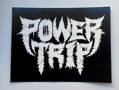 Power Trip Sticker Vinyl Decal Car Bumper Metal Rock 4'' X 5'' (566)