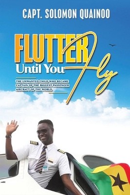 Flutter Until You Fly: The unwanted child who became captain of the biggest pass