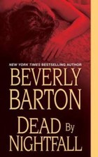 Dead By Nightfall - Mass Market Paperback By Barton, Beverly - VERY GOOD