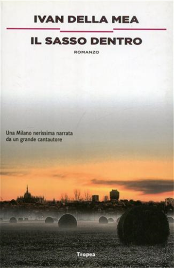 Della Mea,Ivan. - Il sasso dentro.