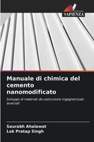 Saurabh Ahalawat (U. A.) | Manuale Di Chimica Del Cemento Nanomodificato | Buch