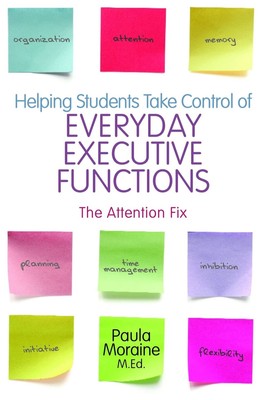 Helping Students Take Control of Everyday Executive Functions: The Attention...