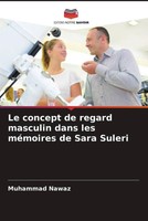 Muhammad Nawaz | Le Concept De Regard Masculin Dans Les MéMoires De Sara Suleri
