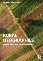 Rural Geographies People, Place And The Countryside Richard Yarwood Taschenbuch