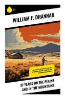 31 Years On The Plains And In The Mountains William F. Drannan Taschenbuch 2023