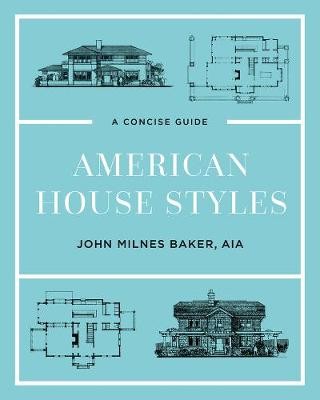 American House Styles, John Milnes Baker, Hardbac