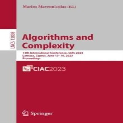 Algorithms and Complexity 13th International Conference CIAC 2023