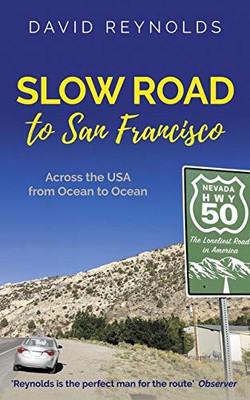 Langsamer Weg nach San Francisco: Quer durch die USA von Ozean zu Ozean - David Reynolds