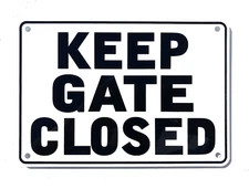 "KEEP GATE CLOSED" Warning Sign - Heavy Weight Aluminum with Easy to Read Text