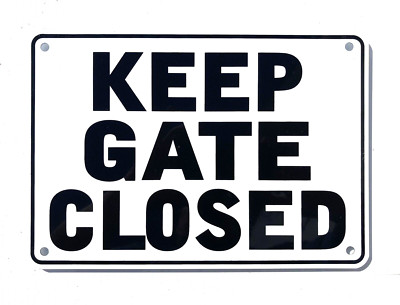 ''KEEP GATE CLOSED'' Warning Sign - Heavy Weight Aluminum with Easy to Read Text