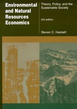 ENVIRONMENTAL AND NATURAL RESOURCES ECONOMICS: THEORY, By Steven Hackett & Sahan