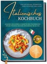 Italienisches Kochbuch für Anfänger, Studenten, Ber... | Buch | Zustand sehr gut