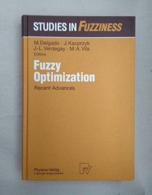 Fuzzy Optimization: Recent Advances (Studies in Fuzziness and Soft Computing (2)