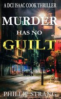 Murder Has No Guilt Phillip Strang Taschenbuch DCI Isaac Cook Thriller Englisch