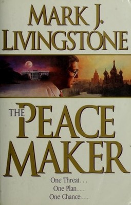 The Peacemaker by Livingstone, Mark J., Good Book