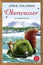 Oberwasser: Alpenkrimi (Kommissar Jennerwein ...