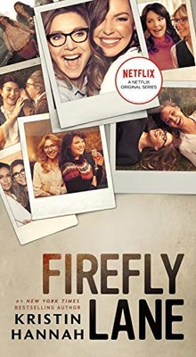 Firefly Lane: A Novel, Hannah, Kristin