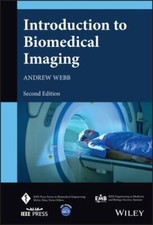 Introduction to Biomedical Imaging (IEEE Press ... 9781119867715 by Webb, Andrew