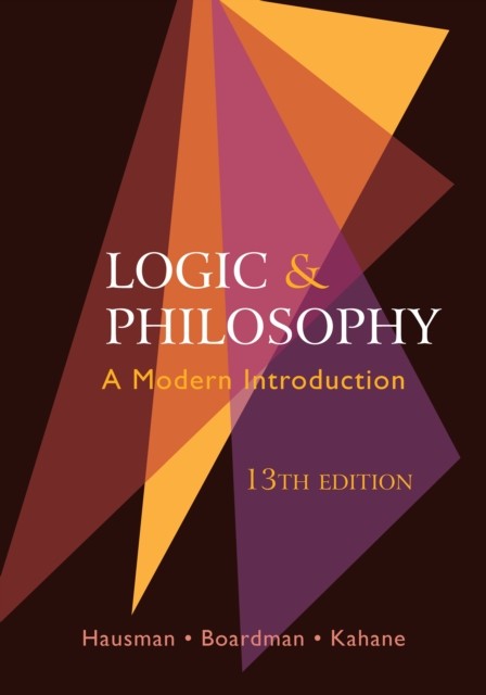 Logic and Philosophy A Modern Introduction by Alan Hausman (Paperback Book)