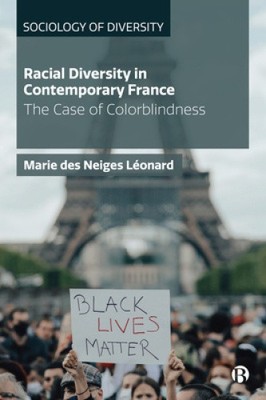 Racial Diversity in Contemporary France: The Case of Colorblindness (Sociology