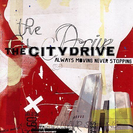Always Moving Never Stopping by City Drive (The) (CD, Jun-2006, We The...