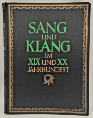   ''SANG und KLANG im XIX und XX Jahrhundert'' Band 10, Notenbuch 386 S. - 1920er